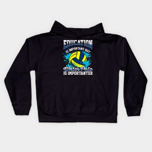 Education is important but water polo is importanter Kids Hoodie